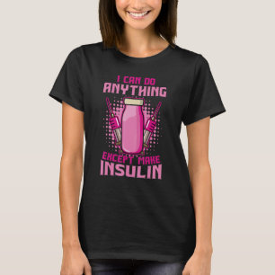 Camiseta Exceto Fazer Insulina T1D Tipo 1 Diabetes Diabetes