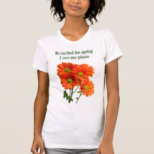 Camiseta Excitado assim para o primavera eu molhei minhas