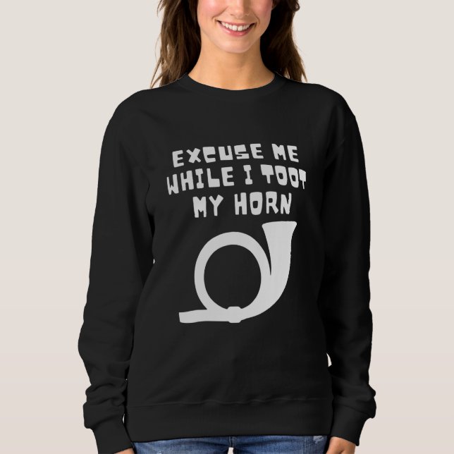 Camiseta Excuse Me While I Toot My Horn Apparel Horn Lover (Frente)