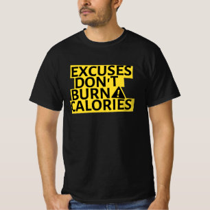 Camiseta Excuses Don't Burn Calories