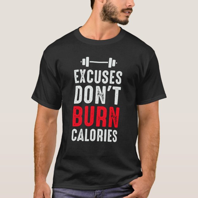 Camiseta Excuses Don't Burn Calories Fitness Calisthenic Bo (Frente)