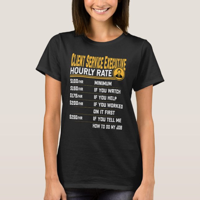 Camiseta Execução de Conta de Taxa Horária Executiva do Ser (Frente)
