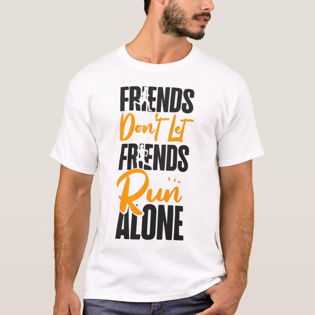 Camiseta Executando Amigos de Corrida Não Permitir que Amig (Frente)