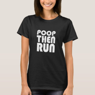 Camiseta Executando O Poop Do Piada E Executar Para O Execu
