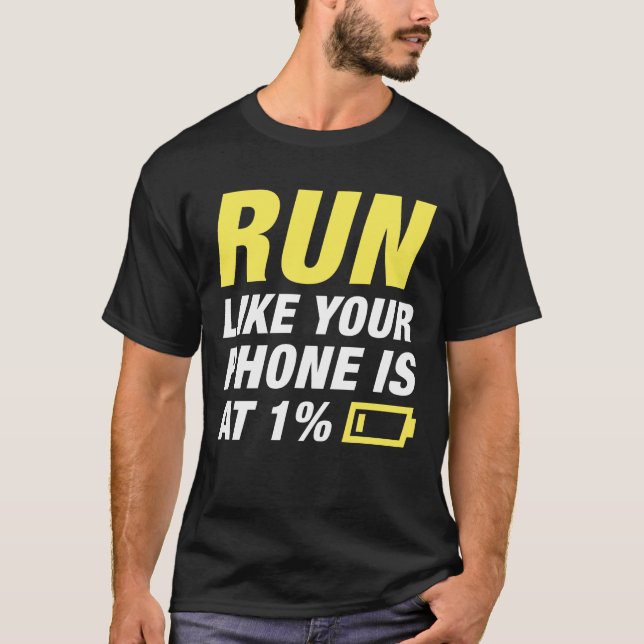 Camiseta Executar Como Se Seu Telefone Estivesse Em 1% (Frente)