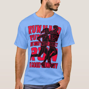 Camiseta Executar duro e Vermelho rápido