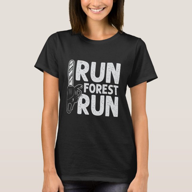 Camiseta Executar Floresta Executar Lumberjack Chainsaw Log (Frente)