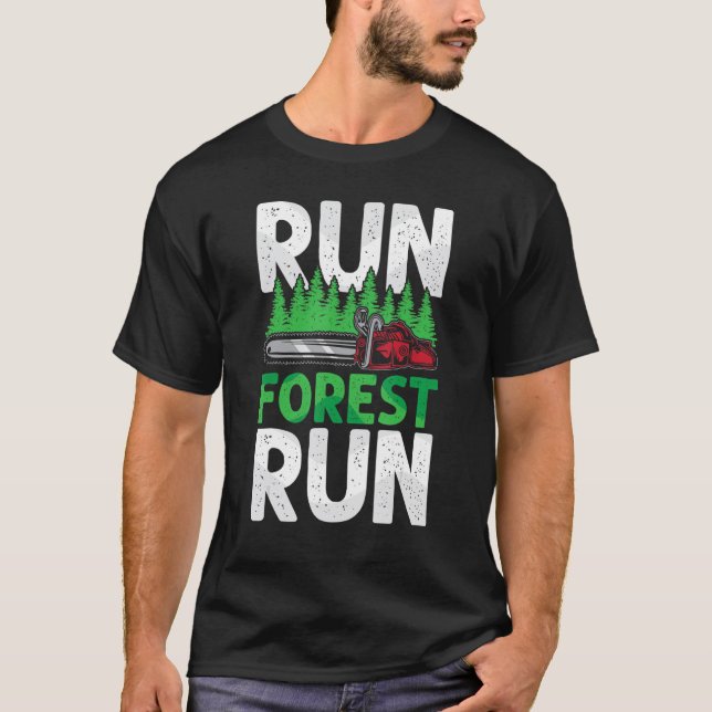 Camiseta Executar Floresta Executar Lumberjack Chainsaw Log (Frente)