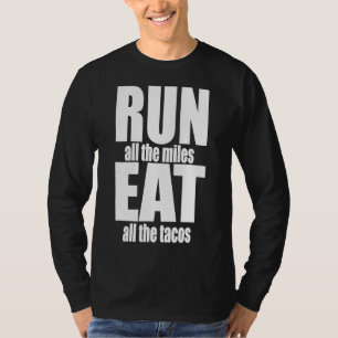 CAMISETA EXECUTAR TODOS OS MILES COMER TODOS OS TACOS DIVER