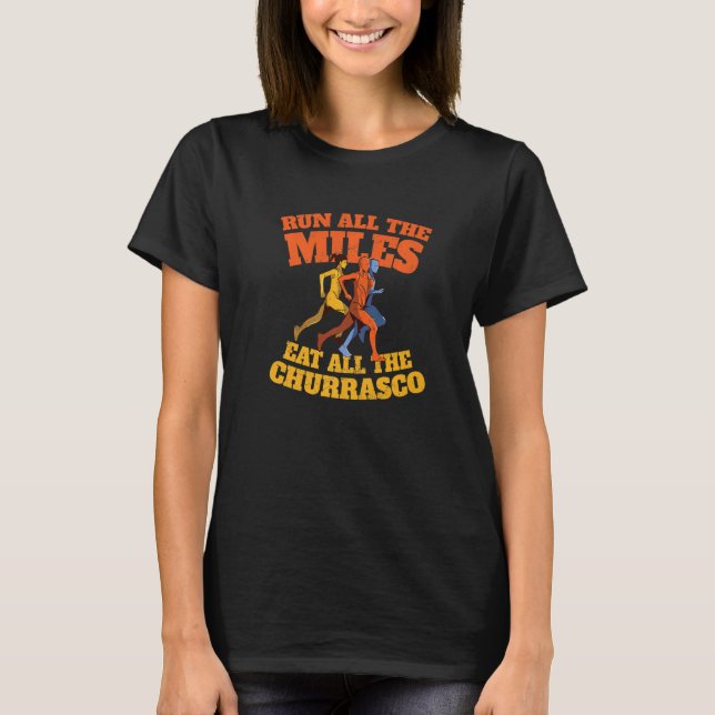 Camiseta Executar todos os quilômetros coma todos os churra (Frente)