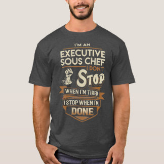 Camiseta Executivo Chefe Sous I Stop When Done Job Gift Ite