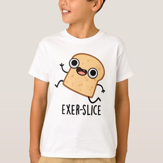 Camiseta Exer-slice Funny Bread Pun  (Frente)