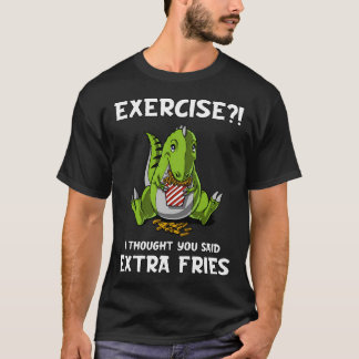 Camiseta Exercício de Dinossauro Eu Achei que Você Disse Fr