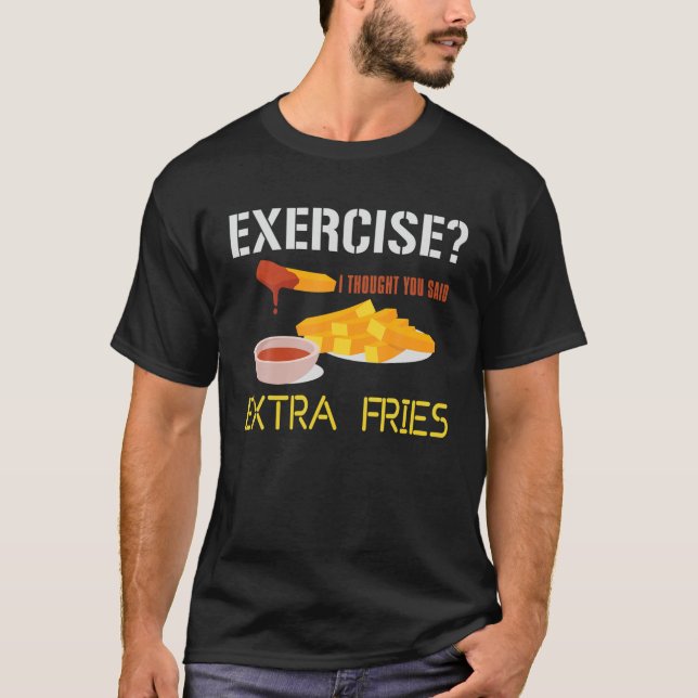 Camiseta Exercício De Fritas Extra Fritas Francesas Fritas  (Frente)