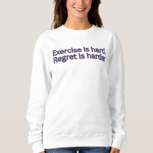 Camiseta Exercício é difícil. Arrependimento é mais difícil