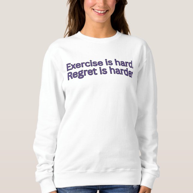 Camiseta Exercício é difícil. Arrependimento é mais difícil (Frente)