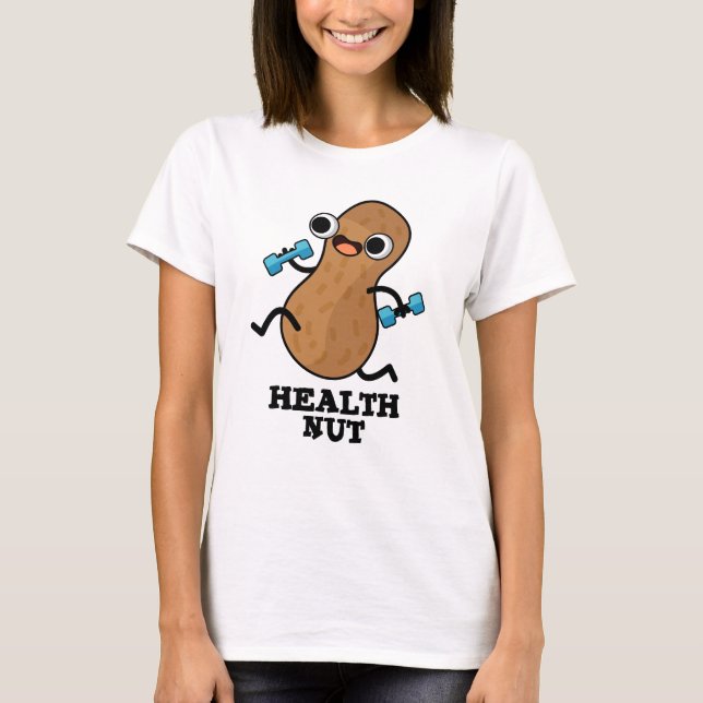 Camiseta Exercício Engraçado de Nut Saúde Peanut Pun (Frente)