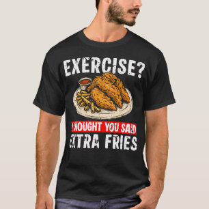 Camiseta Exercício Eu Achei Que Você Disse Frango Com Frita