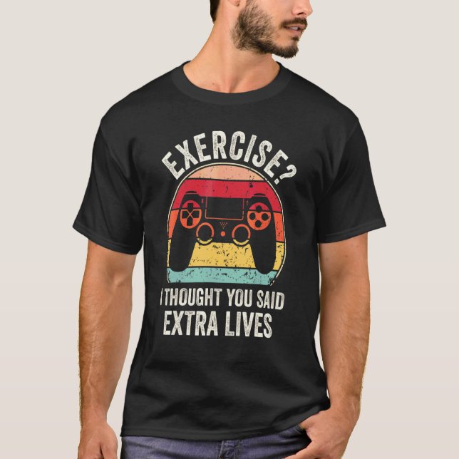 Camiseta Exercício Eu Achei Que Você Disse Vidas Extras (Frente)
