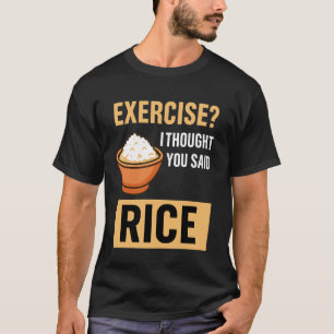 Camiseta Exercício Eu pensei que você disse arroz extra eng
