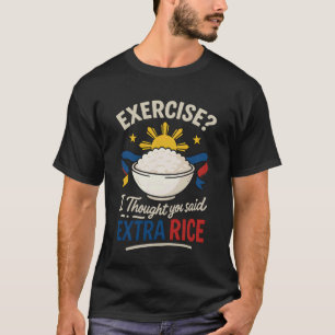 Camiseta Exercício Eu pensei que você disse arroz extra eng
