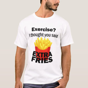Camiseta Exercício eu pensei que você disse batatas fritas