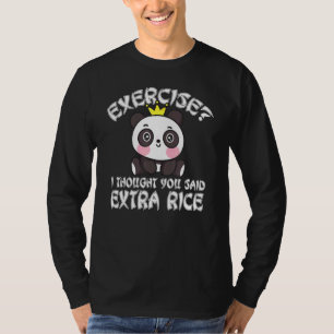 Camiseta Exercício Eu Pensei Que Você Disse Comida Asiática