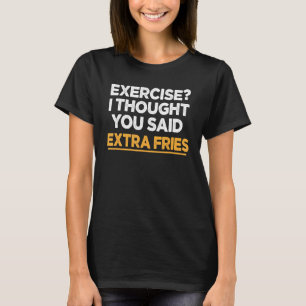 Camiseta Exercício Eu Pensei Que Você Disse Comida Rápida D