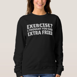 Camiseta Exercício Eu Pensei Que Você Disse Cota Extra Frie