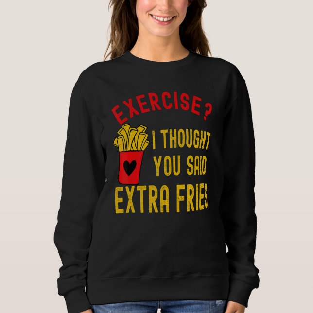 Camiseta Exercício Eu Pensei Que Você Disse Cota Extra Frie (Frente)
