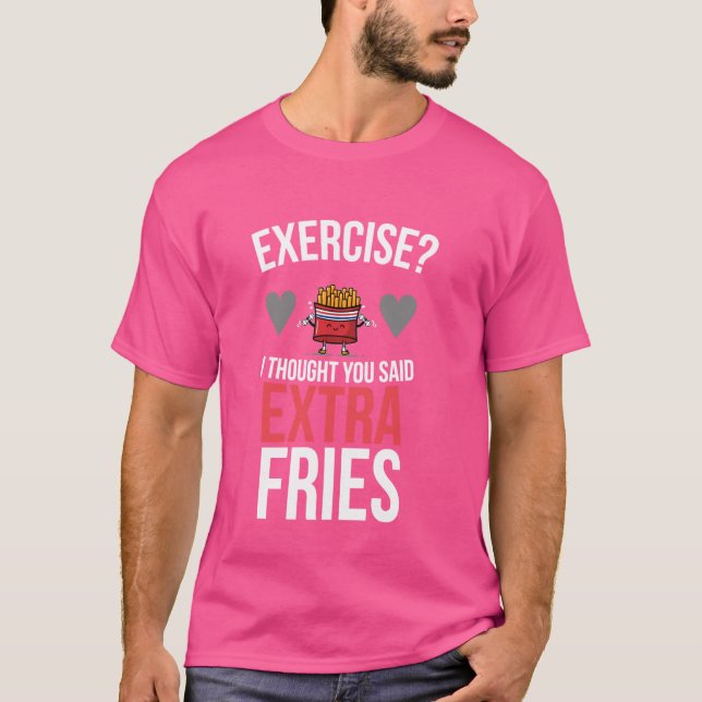 Camiseta Exercício Eu Pensei Que Você Disse Férias Extra, E (Frente)
