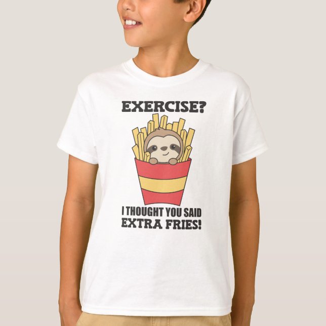 Camiseta Exercício Eu Pensei Que Você Disse Fries Engraçado (Frente)