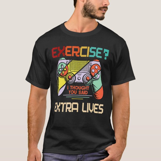Camiseta Exercício Eu Pensei Que Você Disse Jogo De Vídeo S (Frente)