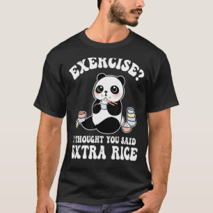 Camiseta exercício eu pensei que você disse panda de arroz