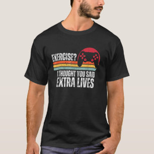 Camiseta Exercício Eu Pensei Que Você Disse Vidas Extra Gam