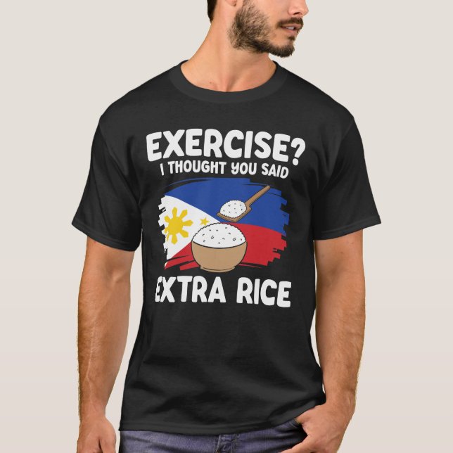 Camiseta Exercise I Thought You Said Extra Rice (Frente)