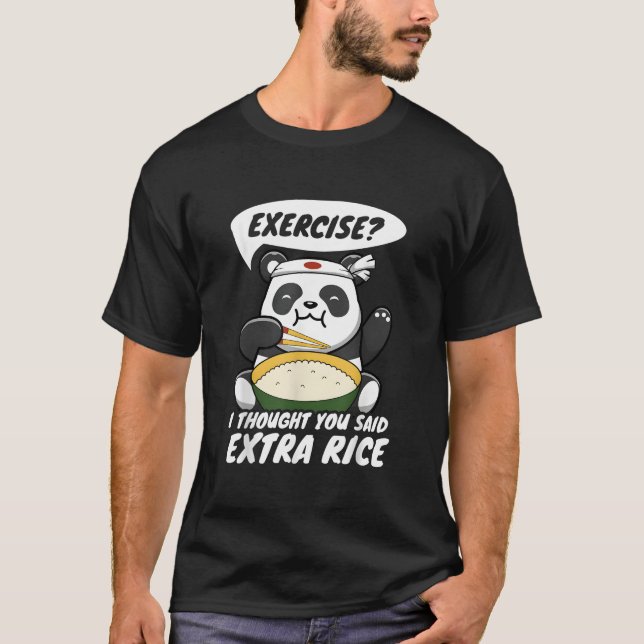 Camiseta Exercise I Thought You Said Extra Rice Panda (Frente)