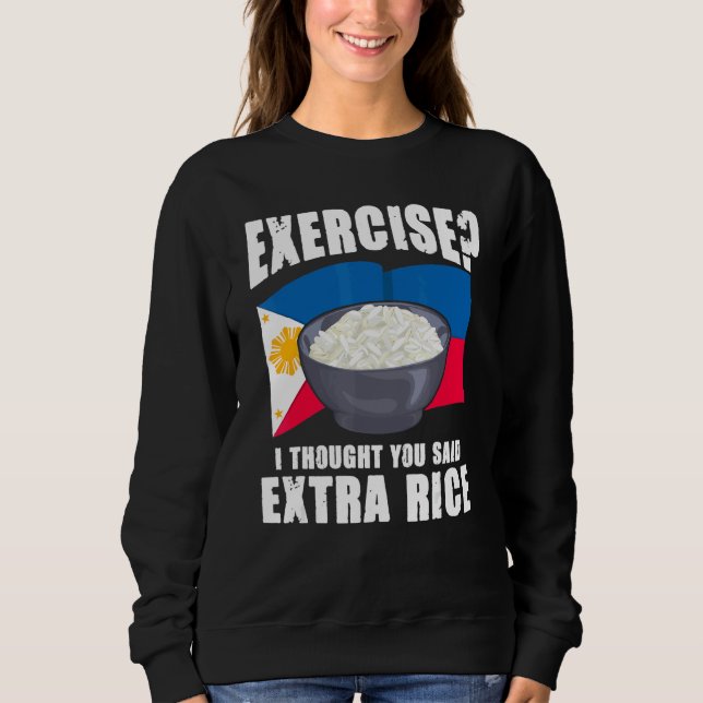 Camiseta Exercise I Thought You Said Extra Rice Philippines (Frente)