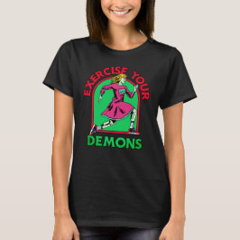 Camiseta Exercite seus demônios