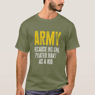 Camiseta Exército Porque Ninguém Jogou Marinho Como Um Braç