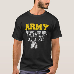 Camiseta Exército Porque Ninguém Jogou Marinho Como Um Braç