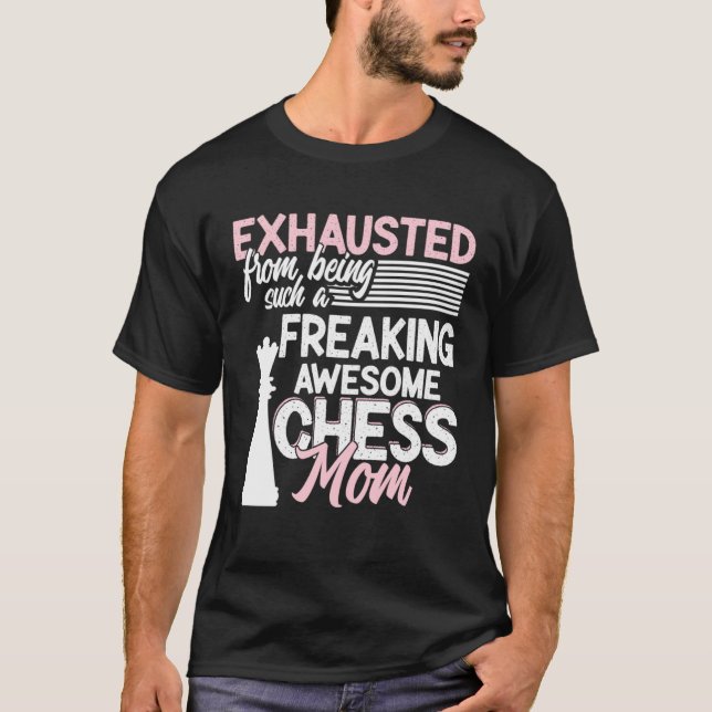 Camiseta Exhausted From Being Such A Freaking Awesome Chess (Frente)