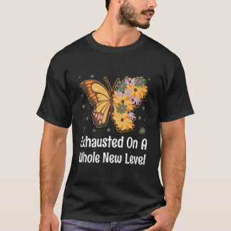Camiseta Exhausted On A Whole New Level Mom Sayings Mother