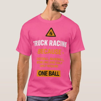 Camiseta Exigir Apenas Uma Aventura De Caminhão De Bola