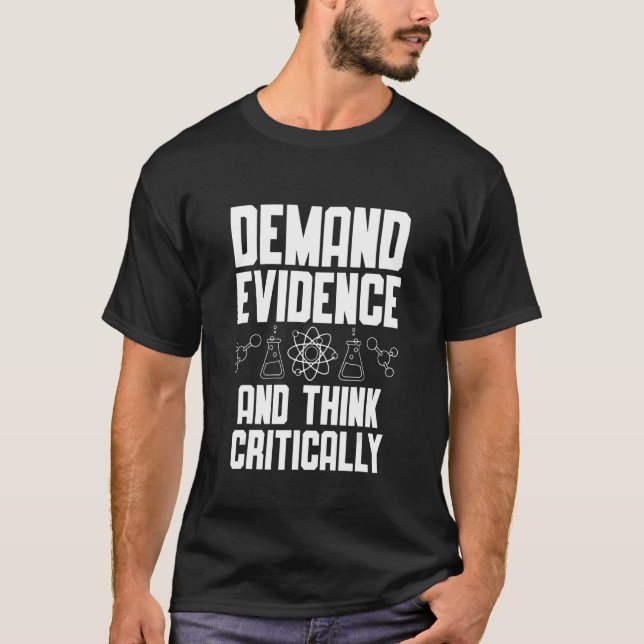 Camiseta Exigir evidências e pensar criticamente na ciência (Frente)