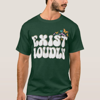 Camiseta Exist Loudly, Mental Health Awareness, Funny Motiv