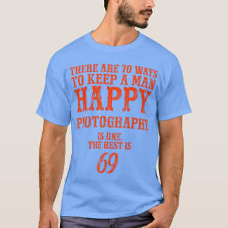 Camiseta Existem 70 maneiras de manter um homem feliz Fotog