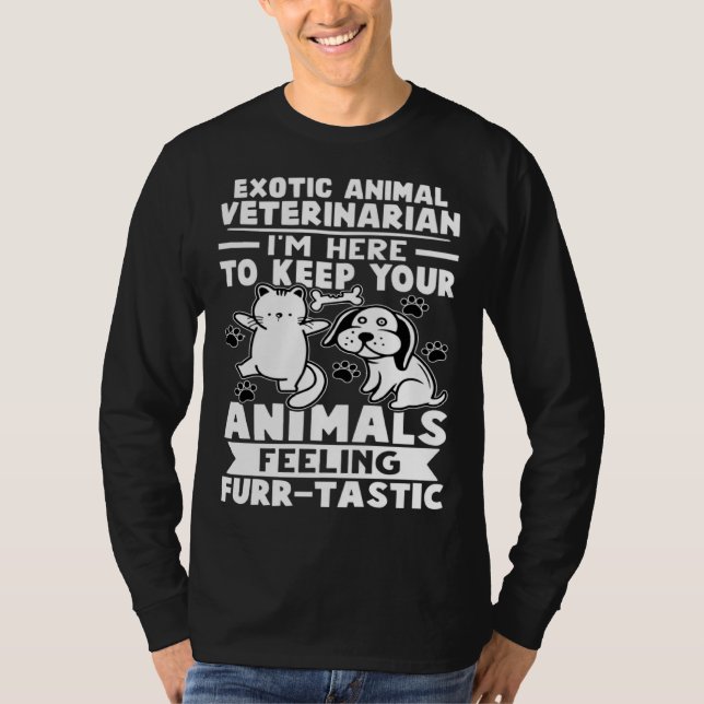 Camiseta Exotic Animal Veterinarian Keep Animals Feeling Fu (Frente)