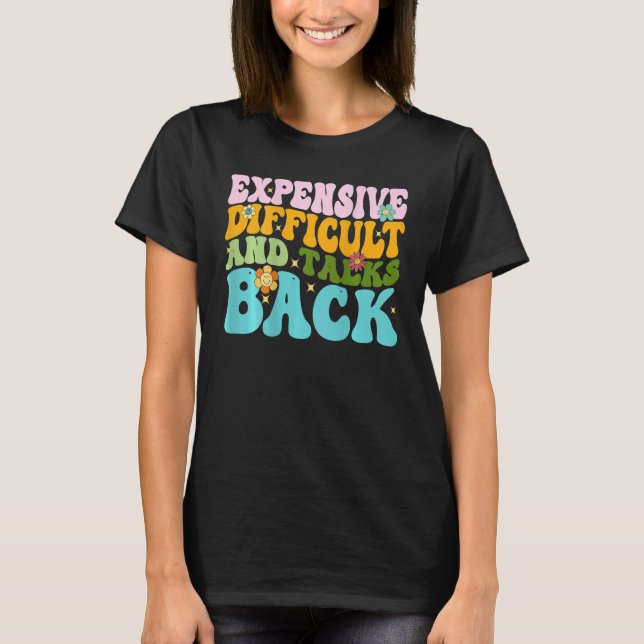 Camiseta Expensive Difficult And Talks Back Groovy On Back  (Frente)
