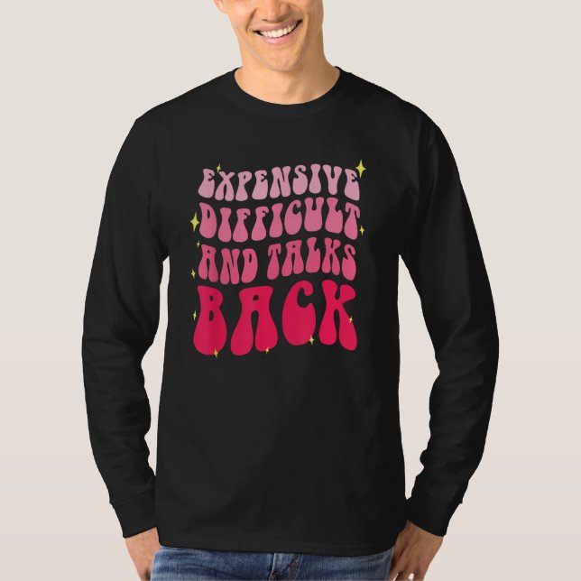 Camiseta Expensive Difficult And Talks Back Mothers Day Mom (Frente)